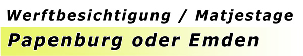 Sonderfahrt nach Papenburg und Emden